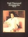 Neil Diamond: 12 Greatest Hits, Vol. II Neil Diamond: 12 Greatest Hits, Vol. II