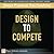 Design to Compete