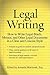 Legal Writing: How to Write...