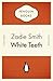White Teeth by Zadie Smith