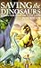 Saving the Dinosaurs by Jane Waller