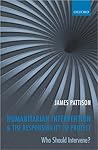 Humanitarian Intervention and the Responsibility To Protect: Who Should Intervene?