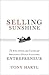 Selling Sunshine: 75 Tips, ...