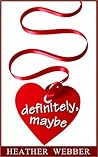 Definitely, Maybe by Heather Webber