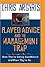 Flawed Advice and the Management Trap by Chris Argyris Flawed Advice and the Management Trap by Chris Argyris