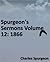 Spurgeon's Sermons Volume 12: 1866