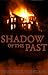 Shadow of the Past