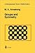 Groups and Symmetry (Undergraduate Texts in Mathematics)