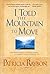 I Told the Mountain to Move: Learning to Pray So Things Change
