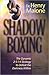Shadow Boxing: The Dynamic ...