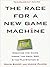 The Race for A New Game Machine