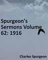 Spurgeon's Sermons Volume 62: 1916 Spurgeon's Sermons Volume 62: 1916