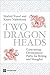 Two Dragon Heads by Shahid Yusuf