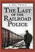 The Last Of The Railroad Police