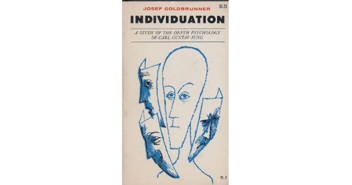 Individuation A Study of the Depth Psychology of Carl Gustav Jung by