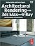 Architectural Rendering with 3ds Max and V-Ray: Photorealistic Visualization