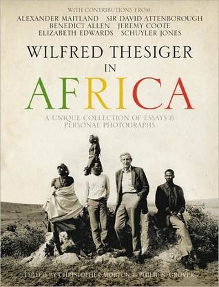 Wilfred Thesiger in Africa (Kindle Edition)