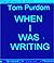 When I Was Writing: A Liter...