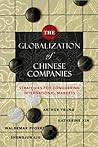 The Globalization of Chinese Companies: Strategies for Conquering International Markets The Globalization of Chinese Companies: Strategies for Conquering International Markets