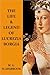 The Life Legend Of Lucrezia Borgia