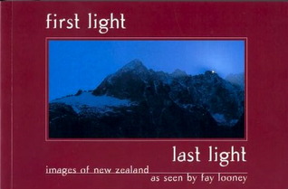 First Light, Last Light: Images of New Zealand (Mass Market Paperback)