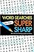 Word Searches for the Super Sharp