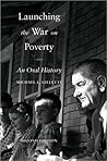 Launching the War on Poverty: An Oral History (Oxford Oral History Series)