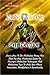 Meditating Your Way To Self-Healing: Learn How To Do Meditation Using This Step-By-Step Meditation Guide On Powerful Meditation Techniques And Meditation Tips To Help You Attain Relaxation, Mindfulness & Spirituality
