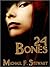 24 Bones