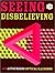 Seeing Is Disbelieving: 150 Astounding Optical Illusions. by sterling innovation (2002-05-04)