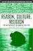 Reason, Culture, Religion