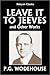 Leave it to Jeeves and Other Works by P.G. Wodehouse
