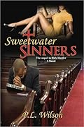 Sweetwater Sinners; The Sequel to Holy Hustler