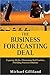 The Business Forecasting Deal: Exposing Myths, Eliminating Bad Practices, Providing Practical Solutions