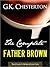 The Complete Father Brown Mysteries Collection by G.K. Chesterton