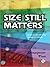 Size Still Matters: Short Stories Still Long Enough to Satisfy