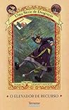 O Elevador de Recurso by Lemony Snicket