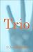 Trio by D.A. Johnstone