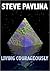 Steve Pavlina: Living Courageously
