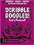 Scribble Doodles! Let's Pre...