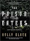 The Poison Eaters and Other Stories by Holly Black