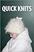 Quick Knits
