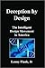 Deception by Design: The Intelligent Design Movement in America