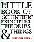 The Little Book of Scientific Principles, Theories and Things by Surendra Verma
