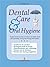 Dental Care and Oral Hygiene by Vijay Tare