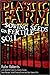 Plastic Farm: Sowing Seeds on Fertile Soil