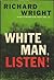 White Man, Listen!