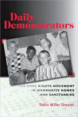 Daily Demonstrators: The Civil Rights Movement in Mennonite Homes and Sanctuaries (Kindle Edition)