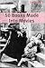 50 Classic Books Made Into Movies: Volume 2