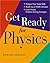 Get Ready for Physics